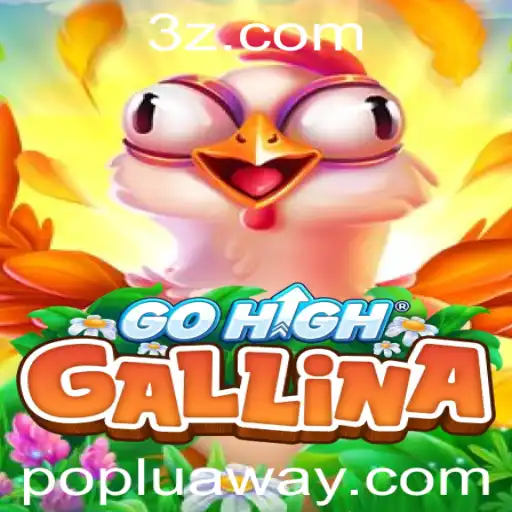 GoHighGallina: A Nova Sensação nos Jogos com a Palavra-Chave Poplua